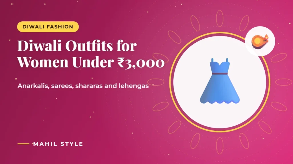 Diwali Outfit Ideas for Women Under ₹3,000 (2026) Diwali outfit ideas for women under 3000 rupees